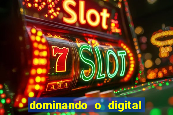 dominando o digital definitivo reclame aqui